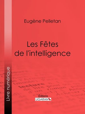 cover image of Les Fêtes de l'intelligence